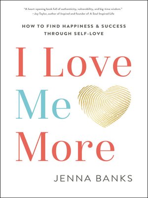 cover image of I Love Me More: How to Find Happiness and Success through Self-Love